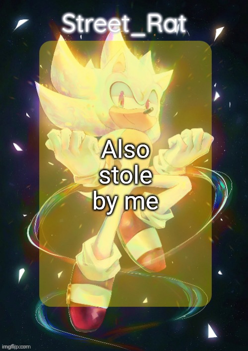 M | Also stole by me | image tagged in rat's hyper sonic temp | made w/ Imgflip meme maker
