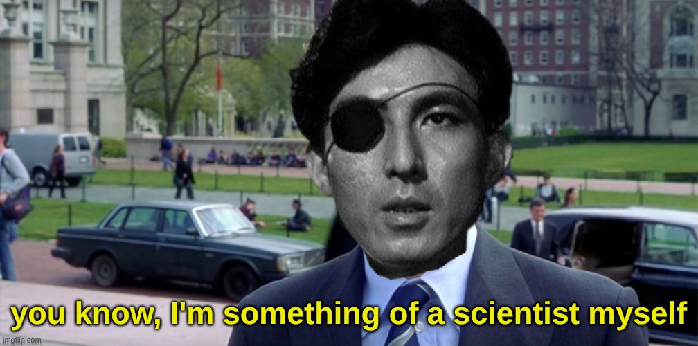 dr. serizawa you know, I'm something of a scientist myself | you know, I'm something of a scientist myself | image tagged in dr serizawa you know i'm something of a scientist myself,you know i'm something of a scientist myself,godzilla | made w/ Imgflip meme maker