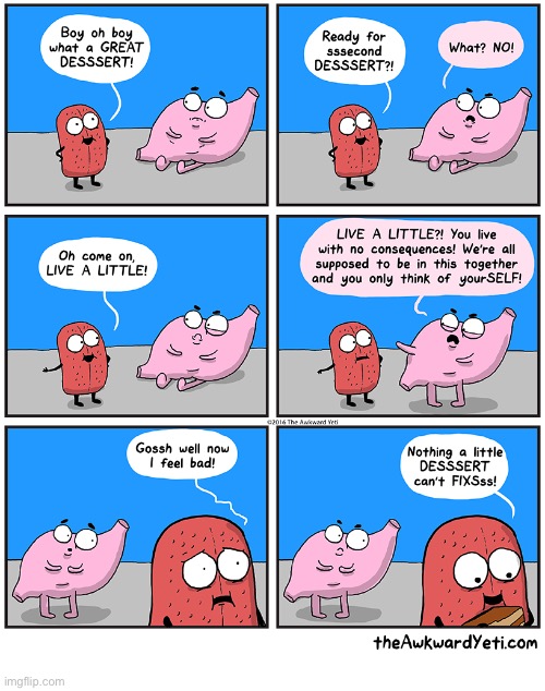 Tongue and Stomach (friends of Heart and Brain) | image tagged in comics,the awkward yeti,tongue and stomach,dessert,selfish,live a little | made w/ Imgflip meme maker