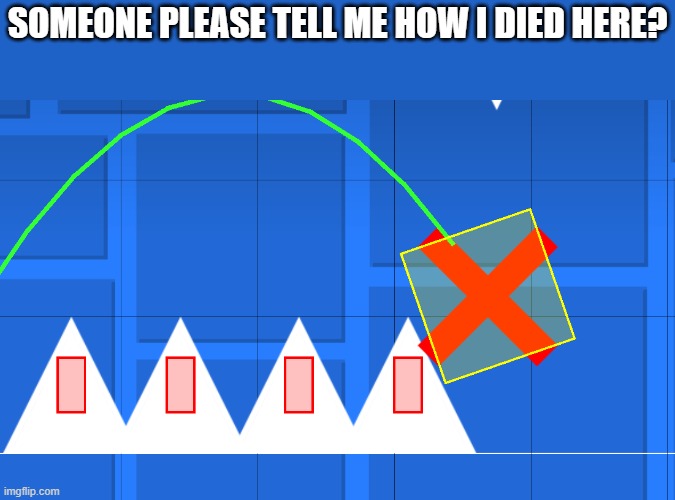 someone please tell me how i died here? | made w/ Imgflip meme maker
