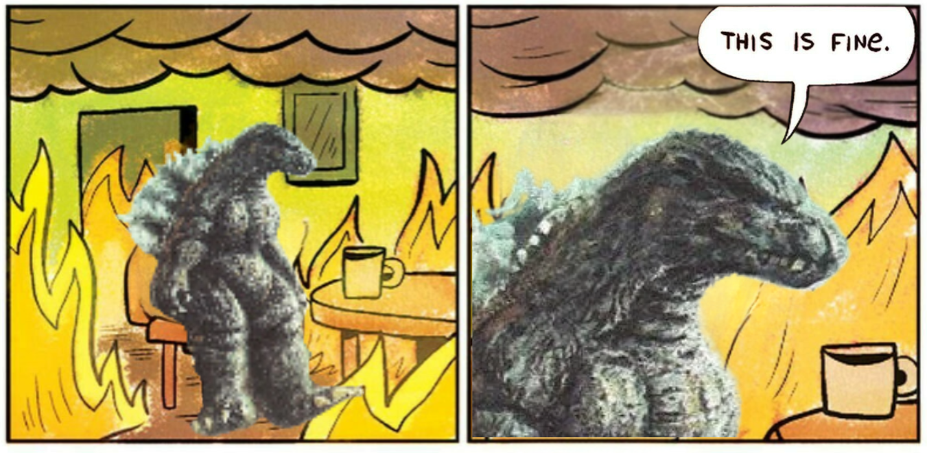 Godzilla this is fine Blank Meme Template