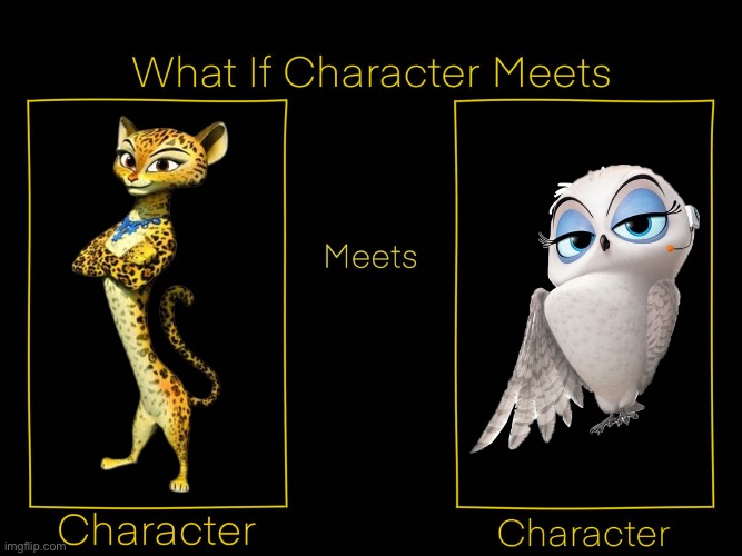 What If Gia The Jaguar meets Eva The Snowy Owl | image tagged in what if character meets character,penguins of madagascar,madagascar,dreamworks,memes | made w/ Imgflip meme maker