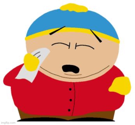Cartman crying | image tagged in cartman crying | made w/ Imgflip meme maker