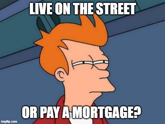 The great debate among the homeless. | image tagged in fry not sure,homeless,bum | made w/ Imgflip meme maker