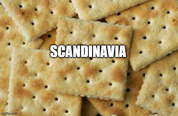 Scandinavia | image tagged in crackers,white people | made w/ Imgflip meme maker