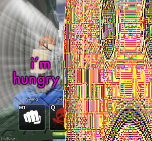 i’m hungry | made w/ Imgflip meme maker