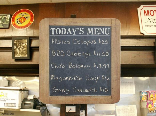 High-priced crap. | image tagged in expensive,gross,restaurant | made w/ Imgflip meme maker