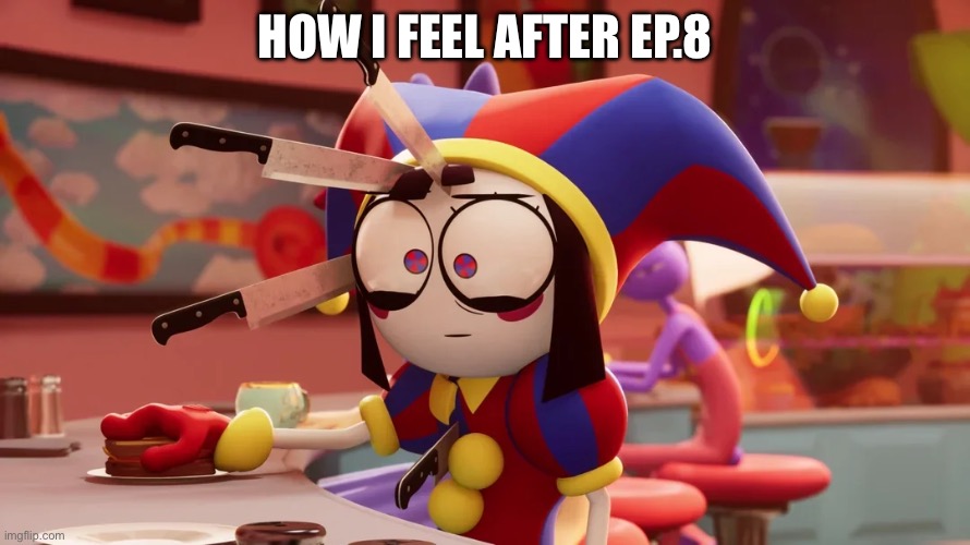 AHHHHH | How I feel after ep.8 | made w/ Imgflip meme maker