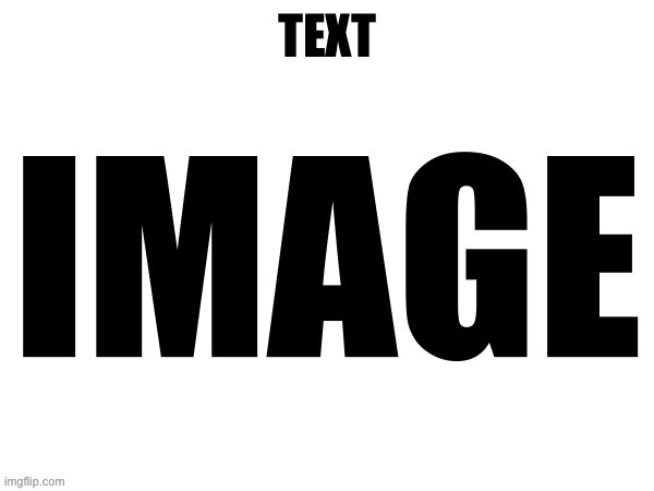 TEMPLATE NAME | text | image tagged in template name | made w/ Imgflip meme maker