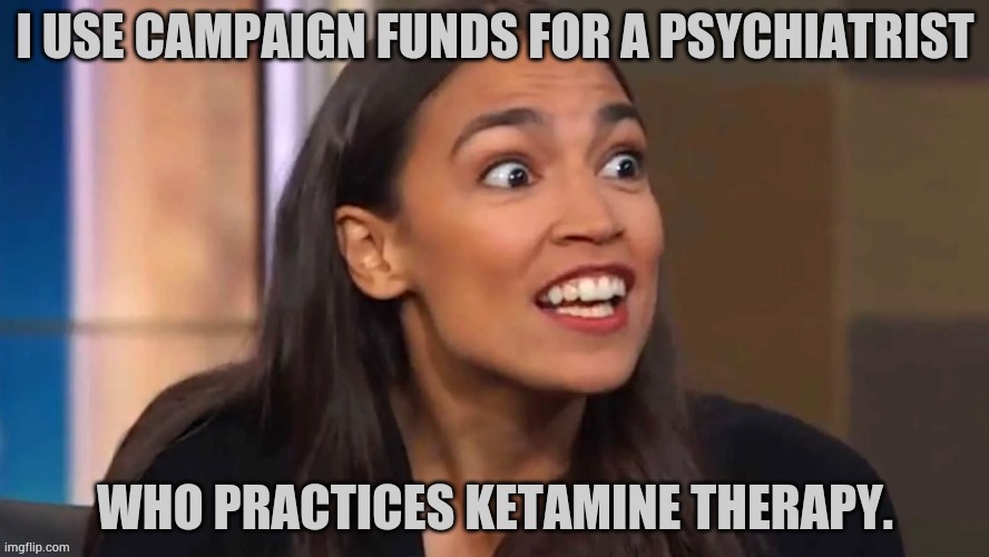 AOC Bragging Again | image tagged in memes,crazy aoc,bragging,doing,drugs,campaign funds | made w/ Imgflip meme maker
