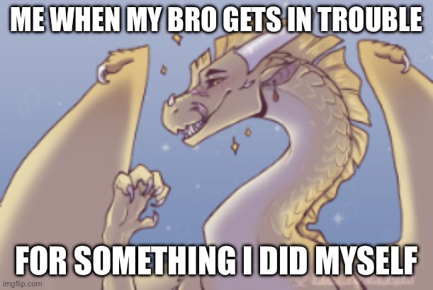 Hahahahahaha | Me when my bro gets in trouble; for something I did myself | image tagged in qibli hot | made w/ Imgflip meme maker