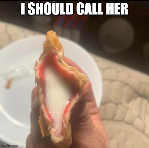 I Should Call Her | I should call her | image tagged in i should call her | made w/ Imgflip meme maker