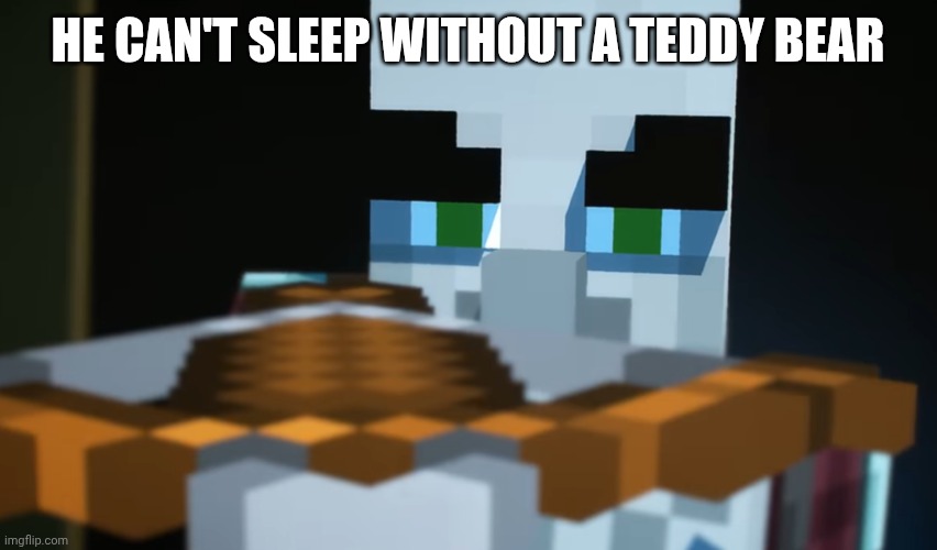 Pillager | He can't sleep without a teddy bear | image tagged in pillager | made w/ Imgflip meme maker
