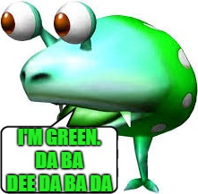 Green Bulborb | I'm green. Da ba dee da ba da | image tagged in memes,bulborb | made w/ Imgflip meme maker