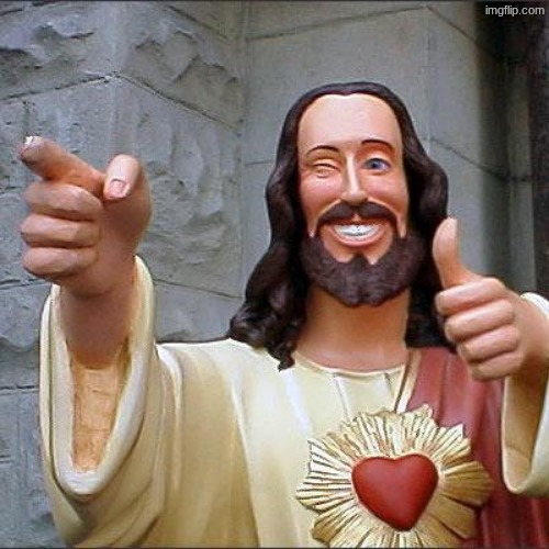 image tagged in memes,buddy christ | made w/ Imgflip meme maker