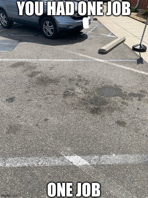 Parking lines | You had one job; ONE JOB | image tagged in fail,task failed successfully,you had one job | made w/ Imgflip meme maker