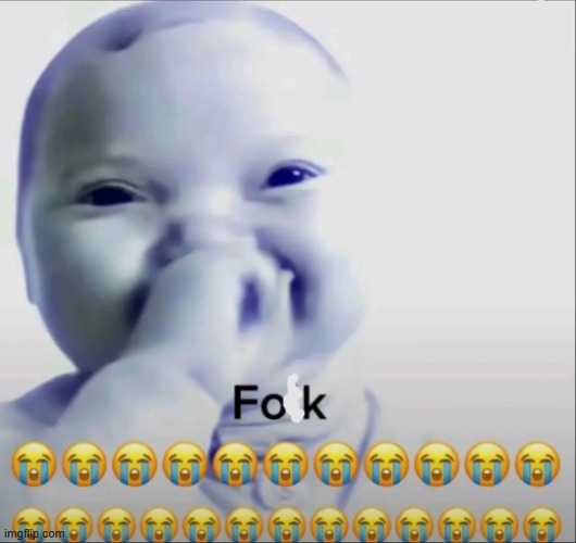 tf is a foid n whats my hb on abt | image tagged in folk | made w/ Imgflip meme maker