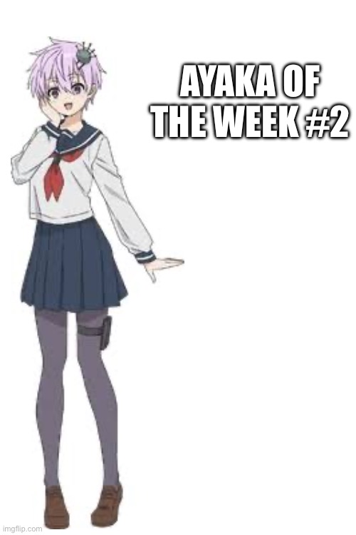 Ayaka of the week #2 | made w/ Imgflip meme maker
