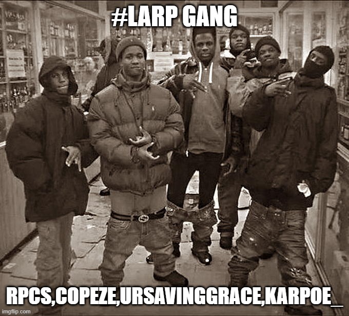 All My Homies Hate | #larp gang; rpcs,copeze,ursavinggrace,karpoe_ | image tagged in all my homies hate | made w/ Imgflip meme maker