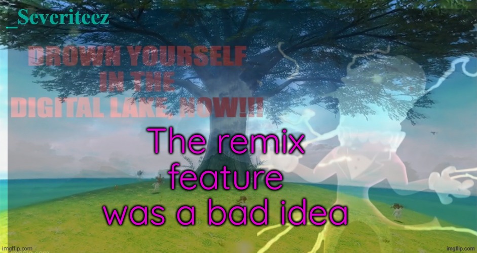 this.isnt my happy.place | The remix feature was a bad idea | made w/ Imgflip meme maker