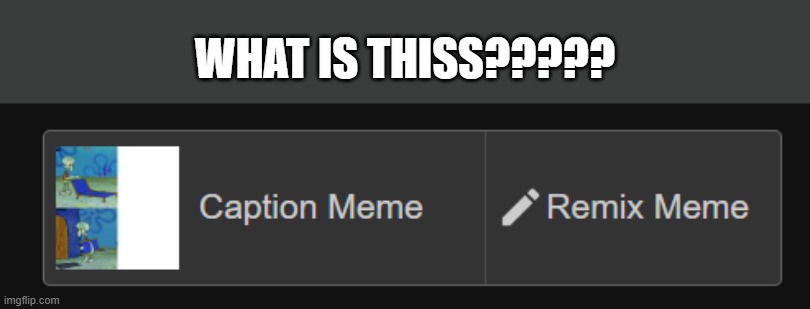 what is thiss????? | made w/ Imgflip meme maker