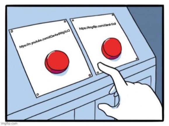 Push a button | made w/ Imgflip meme maker