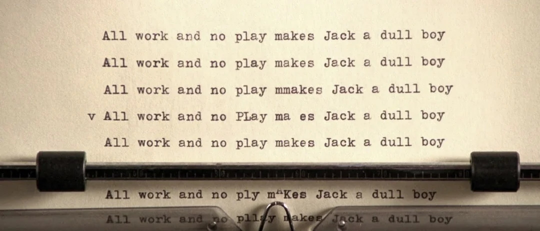 All work and no play makes Jack a dull boy Blank Meme Template