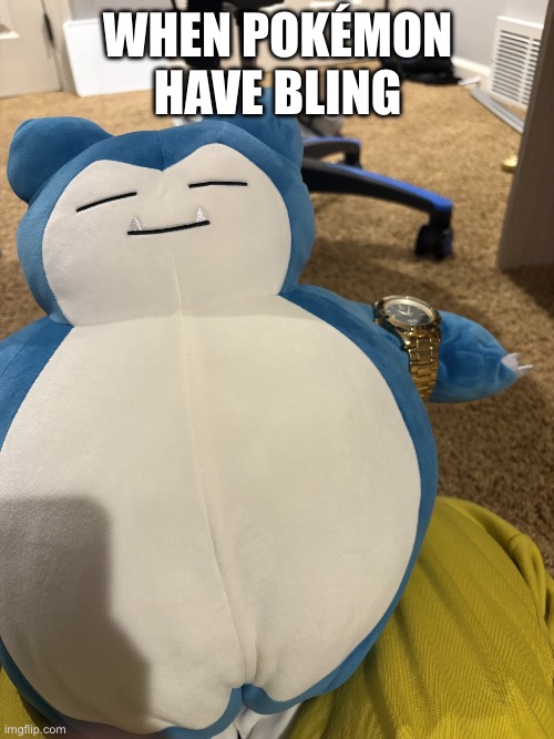 Bling Snorlax | When Pokémon have bling | image tagged in snorlax | made w/ Imgflip meme maker