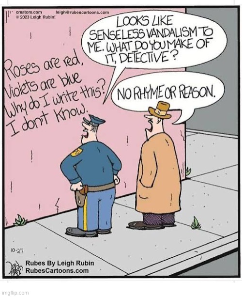 Rubes | image tagged in comics,rubes,detectives,vandalism,no rhyme or reason,poem | made w/ Imgflip meme maker