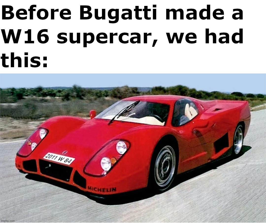 The First Supercar to Have a W16 Engine (Not Bugatti). | made w/ Imgflip meme maker