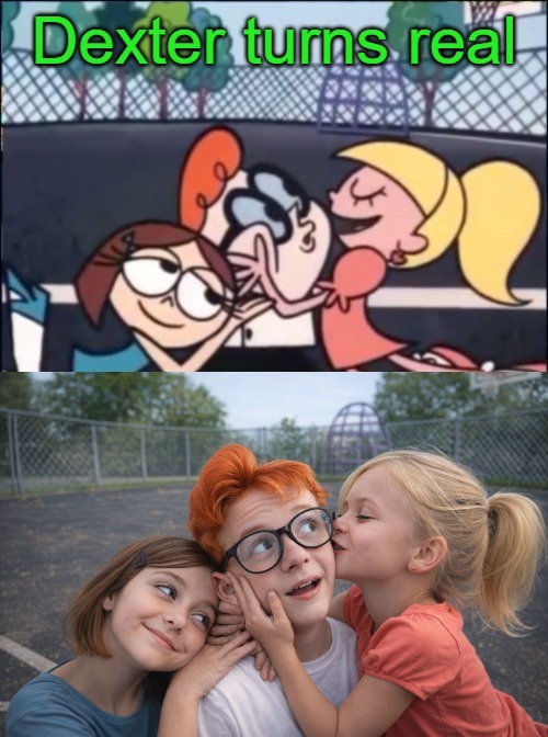 If Dexter were real | image tagged in dexter,real life,kewlew | made w/ Imgflip meme maker