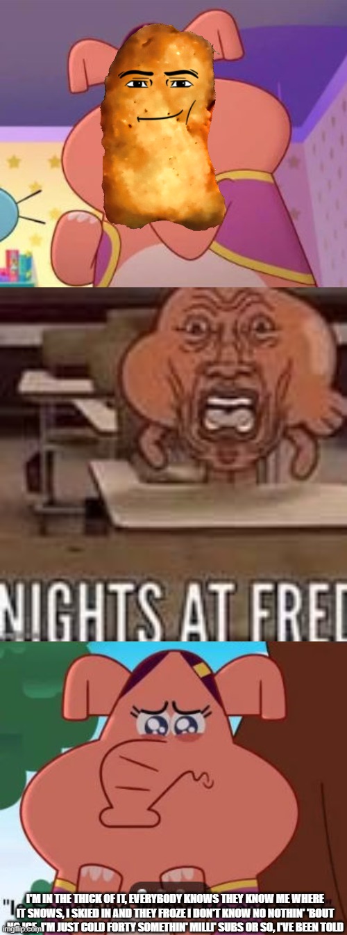 This is not a fancy Oggy and the Cockroaches: Next Generation episode | I'M IN THE THICK OF IT, EVERYBODY KNOWS THEY KNOW ME WHERE IT SNOWS, I SKIED IN AND THEY FROZE I DON'T KNOW NO NOTHIN' 'BOUT NO ICE, I'M JUST COLD FORTY SOMETHIN' MILLI' SUBS OR SO, I'VE BEEN TOLD | image tagged in this is not a fancy 5050 heroes episode | made w/ Imgflip meme maker