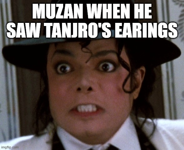 if he was carefull he wolud have sent kokushibo after tanjrio | muzan when he saw tanjro's earings | image tagged in scared micheal jackson,demon slayer | made w/ Imgflip meme maker
