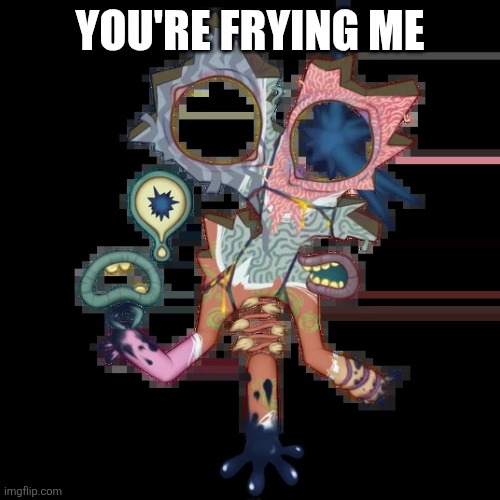 Minor Illoost | You're frying me | image tagged in minor illoost | made w/ Imgflip meme maker