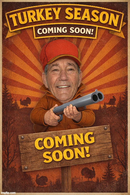 Turkey season coming in April! | image tagged in hunting season,lewie fudd,kewlew | made w/ Imgflip meme maker