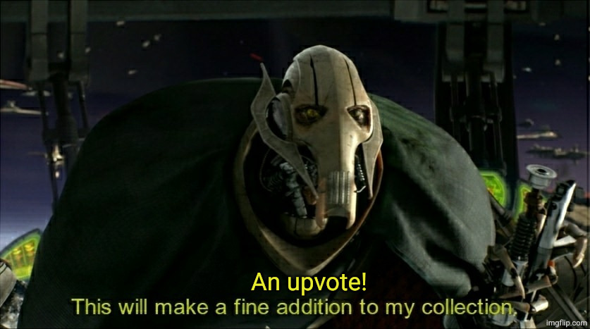This will make a fine addition to my collection | An upvote! | image tagged in this will make a fine addition to my collection | made w/ Imgflip meme maker