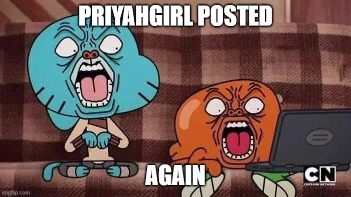 Mortified Gumball | PriyahGirl posted; Again | image tagged in mortified gumball | made w/ Imgflip meme maker