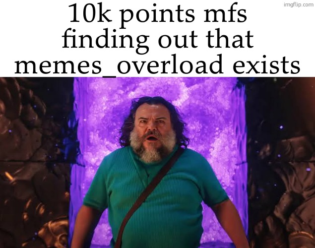 ion wanna see your bullshit here bruh you not built for these streets cuh | 10k points mfs finding out that memes_overload exists | image tagged in steve in the nether | made w/ Imgflip meme maker