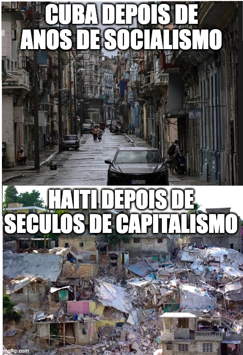 Socialismo x Capitalismo | Cuba depois de anos de socialismo; Haiti depois de seculos de capitalismo | image tagged in cuba,haiti,capitalismo,socialismo,comunismo,mercado | made w/ Imgflip meme maker