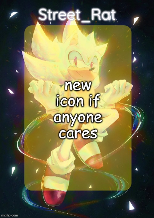 Rat's hyper sonic temp | new icon if anyone cares | image tagged in rat's hyper sonic temp | made w/ Imgflip meme maker