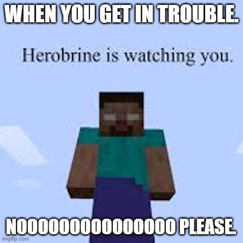 when you get caught by your mother | when you get in trouble. nooooooooooooooo please. | image tagged in opps | made w/ Imgflip meme maker