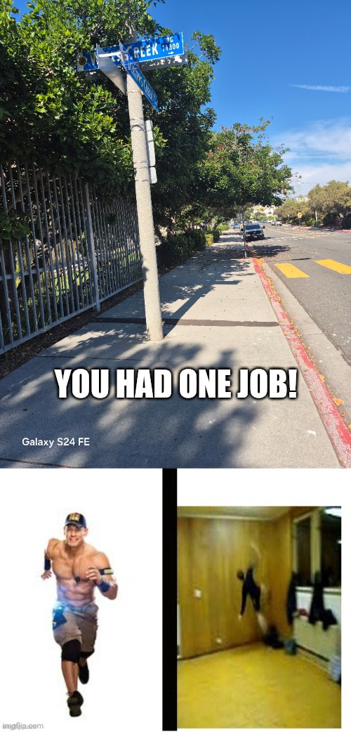 Clever title | You had one job! | image tagged in running into wall template | made w/ Imgflip meme maker