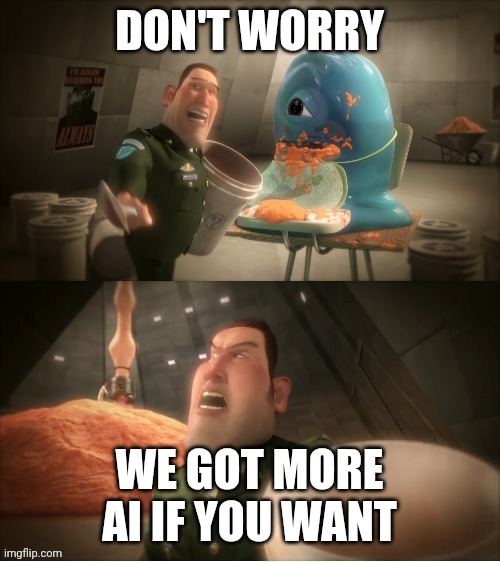 Don't cry little monster (2 panels edition) | Don't worry; We got more AI if you want | image tagged in don't cry little monster 2 panels edition | made w/ Imgflip meme maker