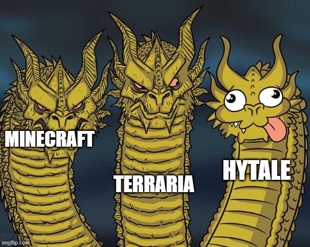 Blocky Games | Terraria; Minecraft; Hytale | image tagged in three dragons | made w/ Imgflip meme maker