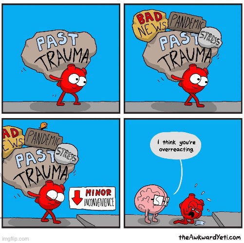 Heart & Brain | image tagged in comics,the awkward yeti,heart and brain,past trauma,baggage,overreacting | made w/ Imgflip meme maker