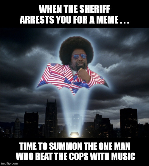 AfroMan Batman Signal | WHEN THE SHERIFF ARRESTS YOU FOR A MEME . . . TIME TO SUMMON THE ONE MAN
 WHO BEAT THE COPS WITH MUSIC | image tagged in afroman,batman signal | made w/ Imgflip meme maker