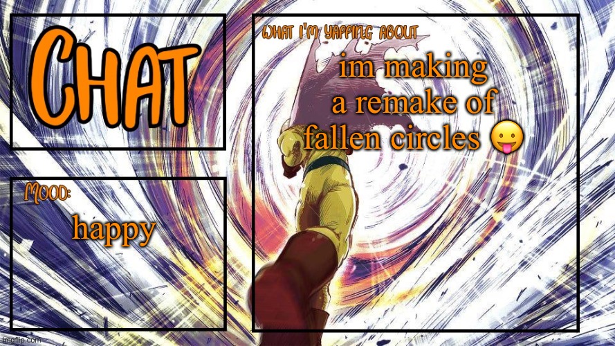 been a while since i built smt | im making a remake of fallen circles 😛; happy | image tagged in chat's announcement template,chat | made w/ Imgflip meme maker