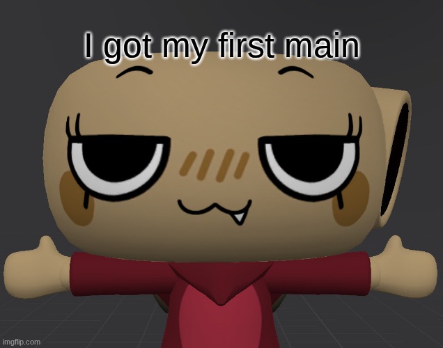 This image itself is explanatory.mp3 | I got my first main | image tagged in smug dino-snore shelly | made w/ Imgflip meme maker