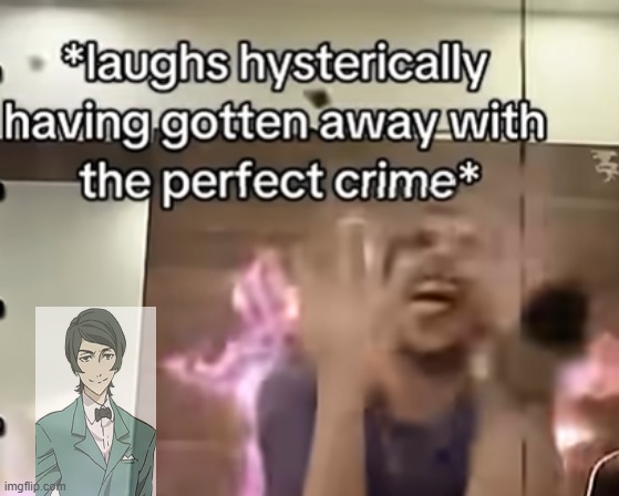 get it guys?? because it's called the PERFECT CRIME arc????✌️✌️✌️ | image tagged in bsd,bungostraydogs,mushitaro,mushitarooguri,anime,funny | made w/ Imgflip meme maker