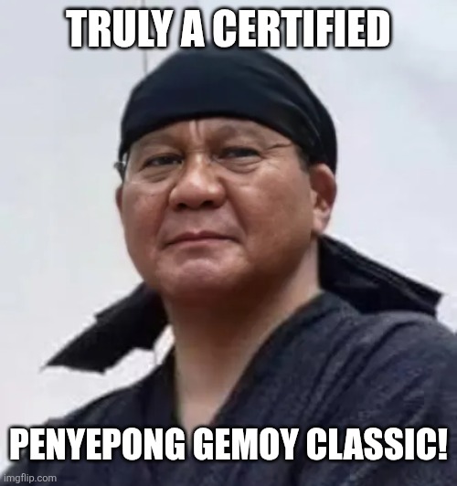 Truly a certified; penyepong gemoy classic! | image tagged in memes,boot,licking | made w/ Imgflip meme maker